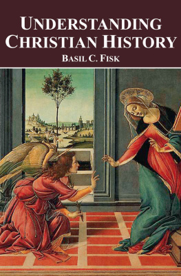 Basil C Fisk Understanding Christian History