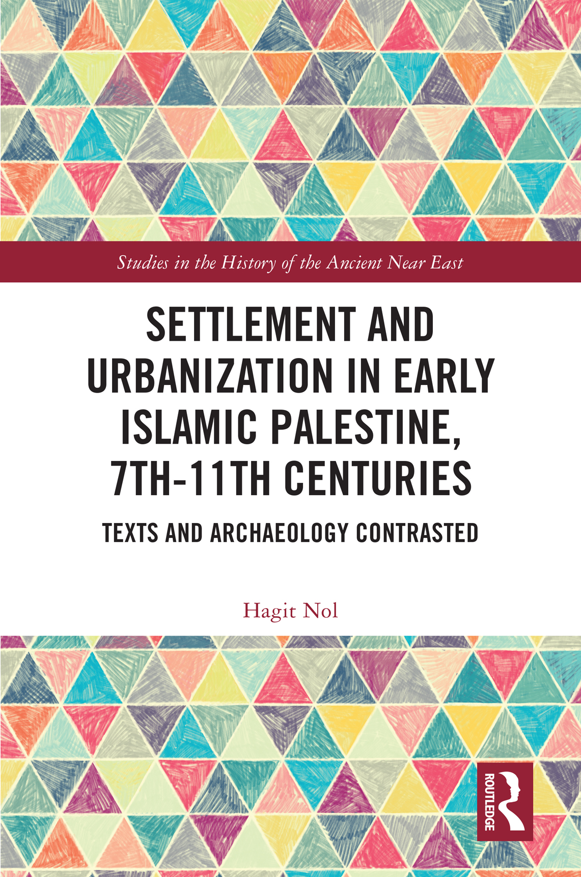 Settlement and Urbanization in Early Islamic Palestine 7th-11th Centuries This - photo 1