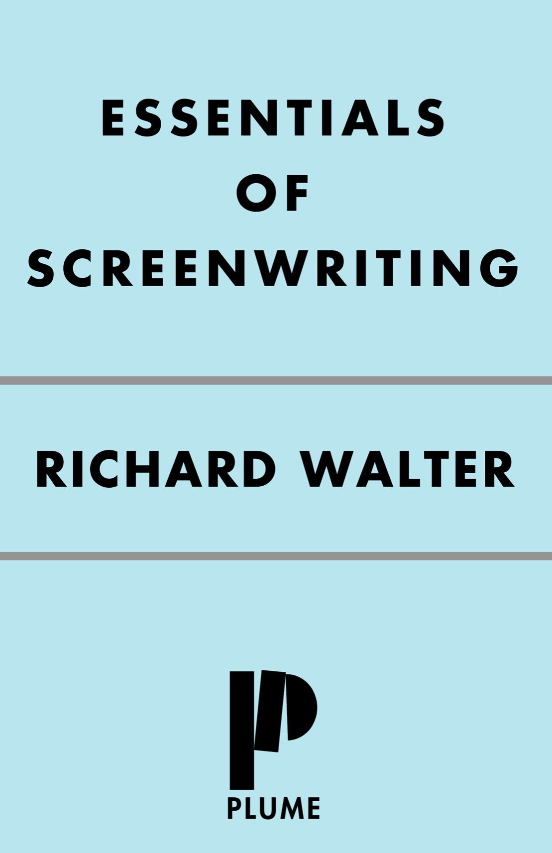 A PLUME BOOK ESSENTIALS OF SCREENWRITING RICHARD WALTER has been chairman of - photo 1