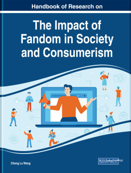 Chenglu Wang - Handbook of Research on the Impact of Fandom in Society and Consumerism