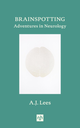 A. J. Lees - BRAINSPOTTING: Adventures in Neurology