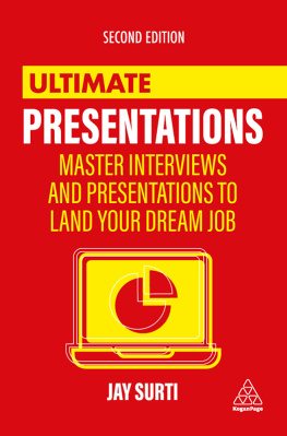 Surti - Ultimate Presentations: Master Interviews and Presentations to Land Your Dream Job