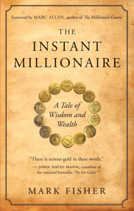 Mark Fisher - The Instant Millionaire: A Tale of Wisdom and Wealth