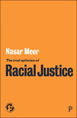 Nasar Meer - The Cruel Optimism of Racial Justice (21st Century Standpoints)