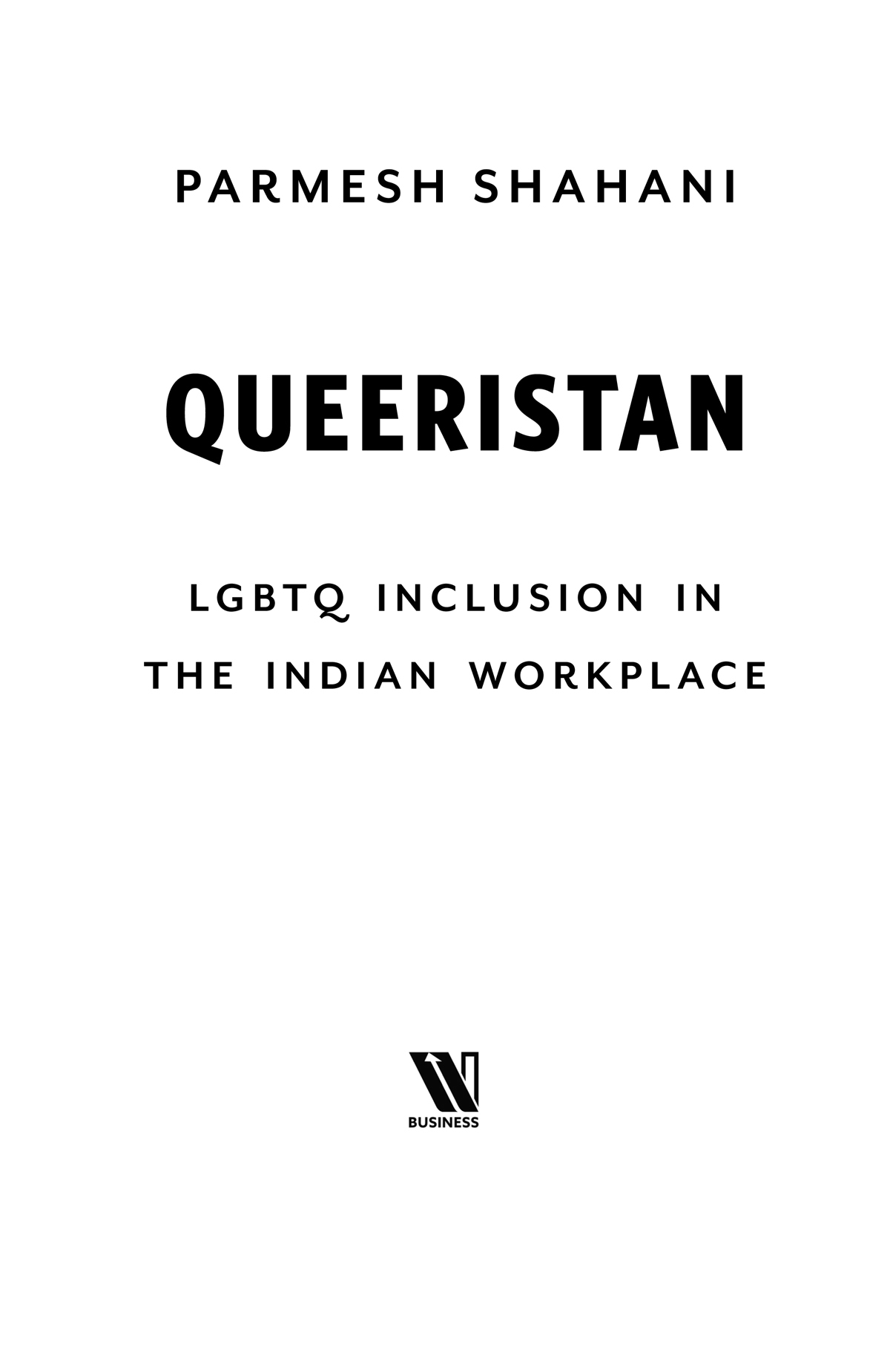 Queeristan LGBTQ Inclusion in the Indian Workplace - image 1