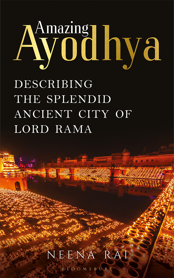 AMAZING AYODHYA AMAZING AYODHYA The Splendid Ancient City of Lord Rama Neena - photo 1