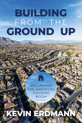 Kevin Erdmann - Building from the Ground Up: Reclaiming the American Housing Boom