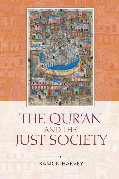 The Quran and the Just Society Ramon Harvey EDINBURGH University Press - photo 1