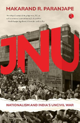 Makarand R. Paranjape JNU: NATIONALISM AND INDIA’S UNCIVIL WAR