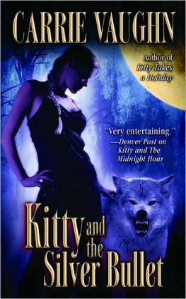 Carrie Vaughn Kitty and the Silver Bullet (Kitty Norville, Book 4)