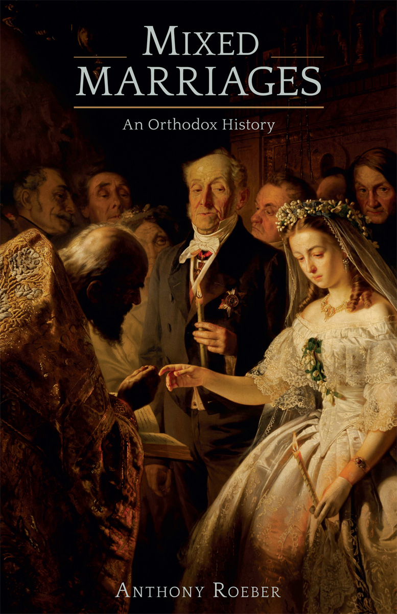 Mixed Marriages An Orthodox History - image 1