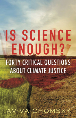 Aviva Chomsky Is Science Enough?: Forty Critical Questions About Climate Justice