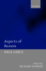 Paul Grice (author) Aspects of Reason