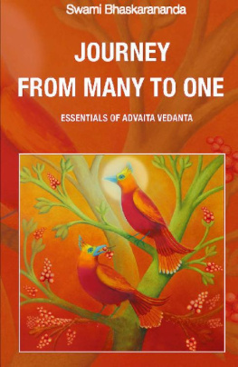 Swami Bhaskarananda Journey from Many to One / Essentials of Advaita Vedanta
