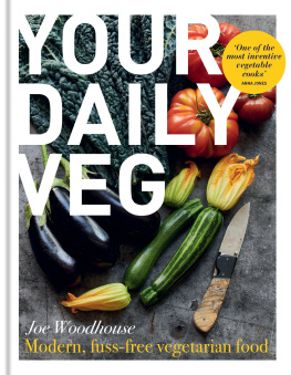 Joe Woodhouse - Your Daily Veg: Modern, fuss-free vegetarian food