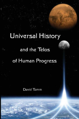 David Tamm Universal History and the Telos of Human Progress: How History is Made