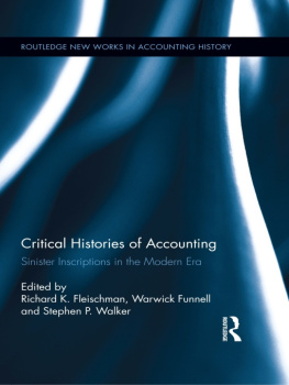 Richard K. Fleischman Critical Histories of Accounting: Sinister Inscriptions in the Modern Era