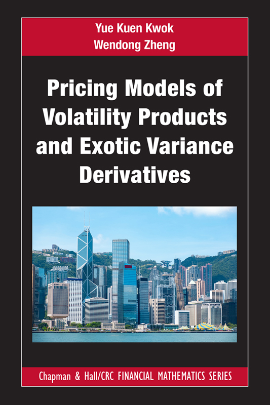 Pricing Models of Volatility Products and Exotic Variance Derivatives Chapman - photo 1