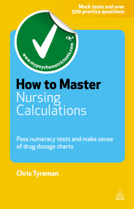 Chris Tyreman How to Master Nursing Calculations (Testing Series)