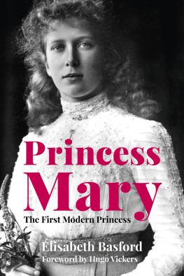 Elisabeth Basford - Princess Mary - The First Modern Princess