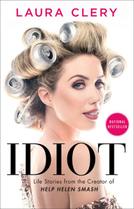 Laura Clery - Idiots : Marriage, Motherhood, Milk & Mistakes