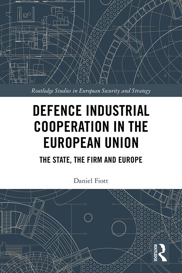 Defence Industrial Cooperation in the European Union This book provides an - photo 1