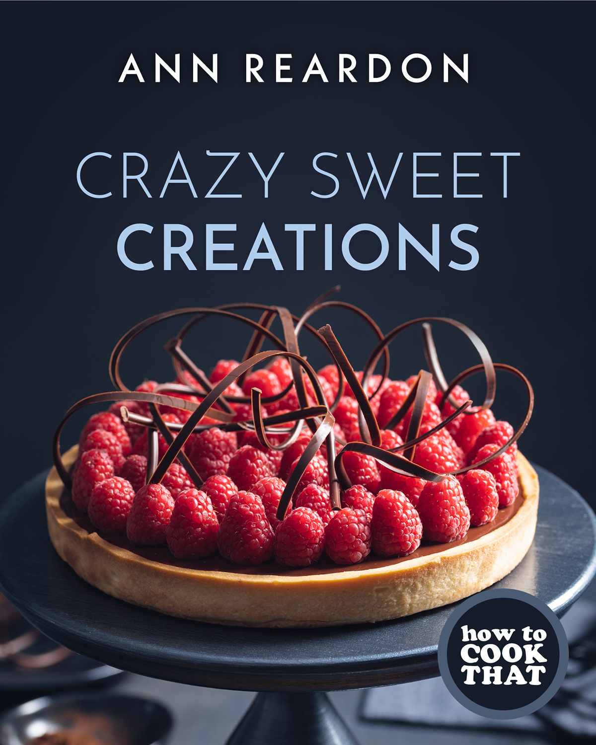 Praise for Ann Reardon and How to Cook That Ann Reardon is one of the sweetest - photo 1