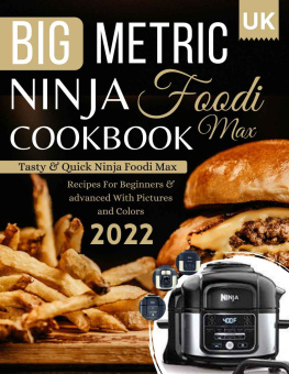 Bugg Big Metric Ninja Foodi Max Cookbook UK: Tasty & Quick Ninja Foodi Max Recipes For Beginners & advanced With Pictures and Colors