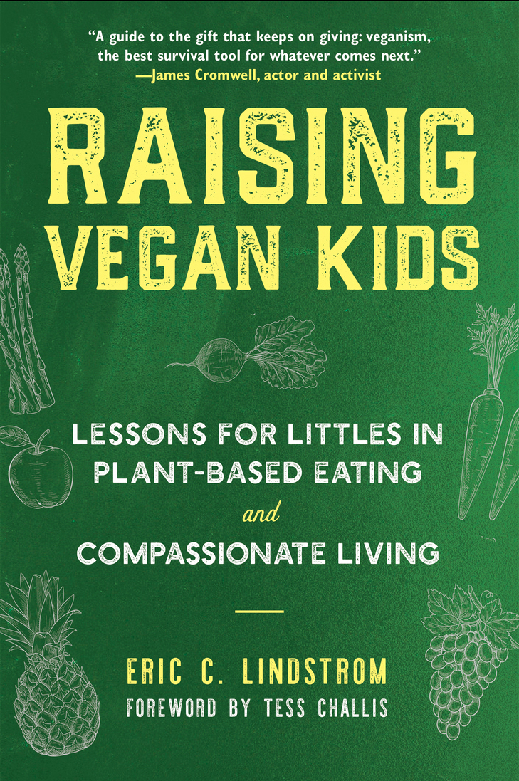 DISCLAIMER The information in Raising Vegan Kids is not intended or implied to - photo 1