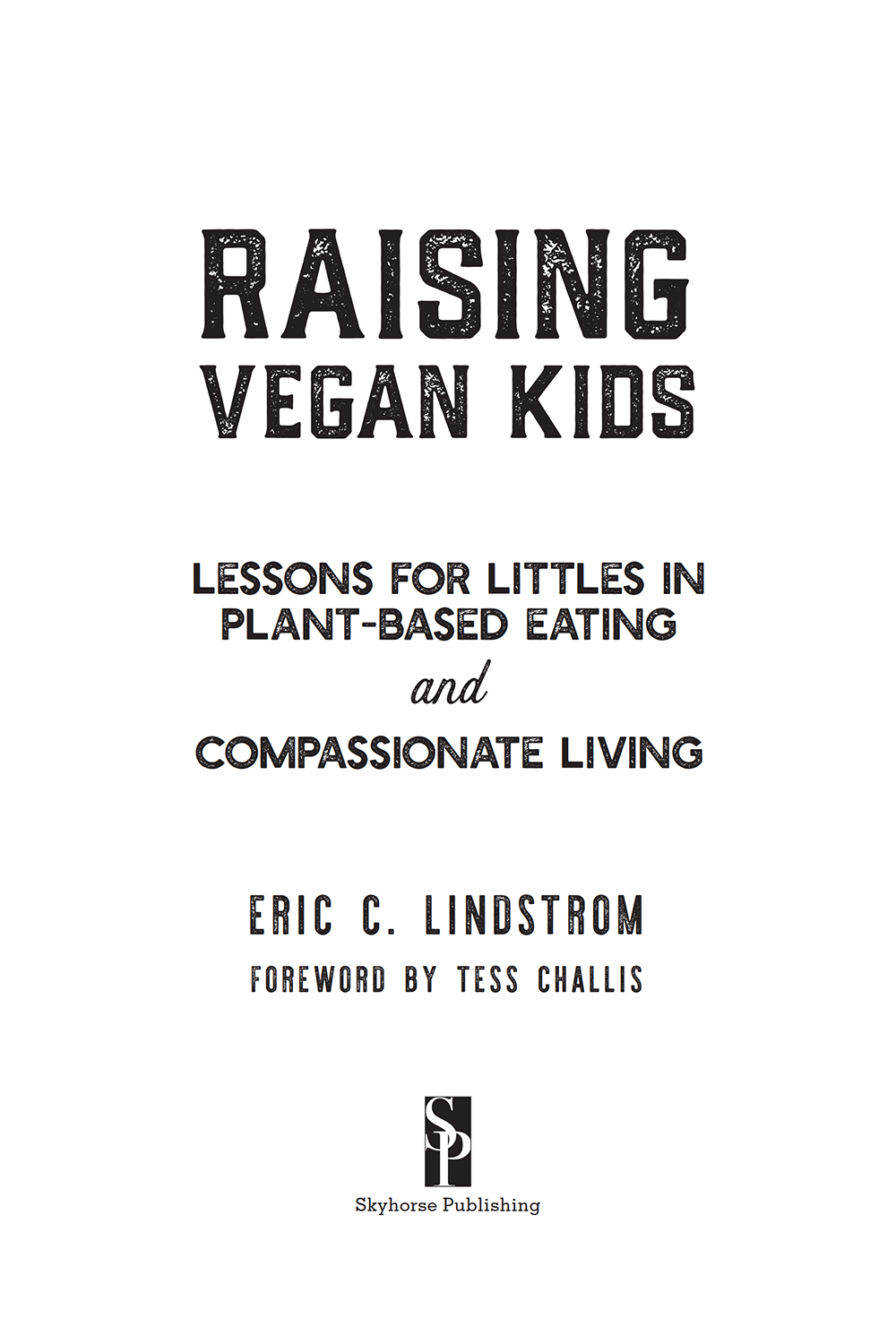 DISCLAIMER The information in Raising Vegan Kids is not intended or implied to - photo 3