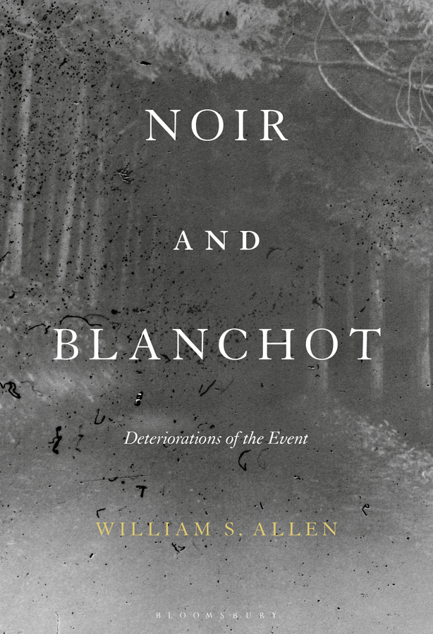 Noir and Blanchot Noir and Blanchot Deteriorations of the Event William S - photo 1