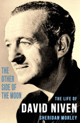Sheridan Morley - The Other Side of the Moon: The Life of David Niven