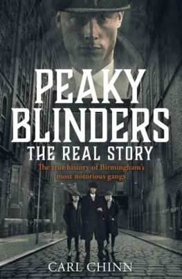 Carl Chinn Peaky Blinders: The Real Story