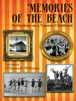 Lorraine ODonnell Williams - Memories of the Beach: Reflections on a Toronto Childhood