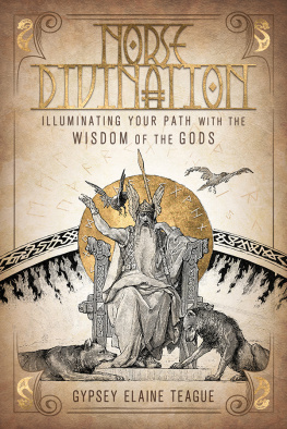 Gypsey Elaine Teague Norse Divination: Illuminating Your Path with the Wisdom of the Gods