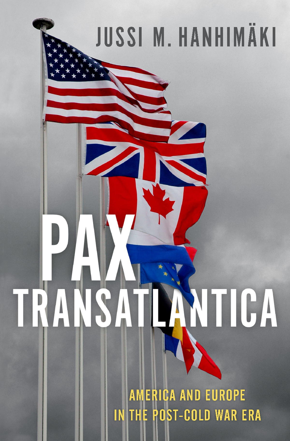 Advance Praise for Pax Transatlantica Hanhimki one of the leading historians - photo 1