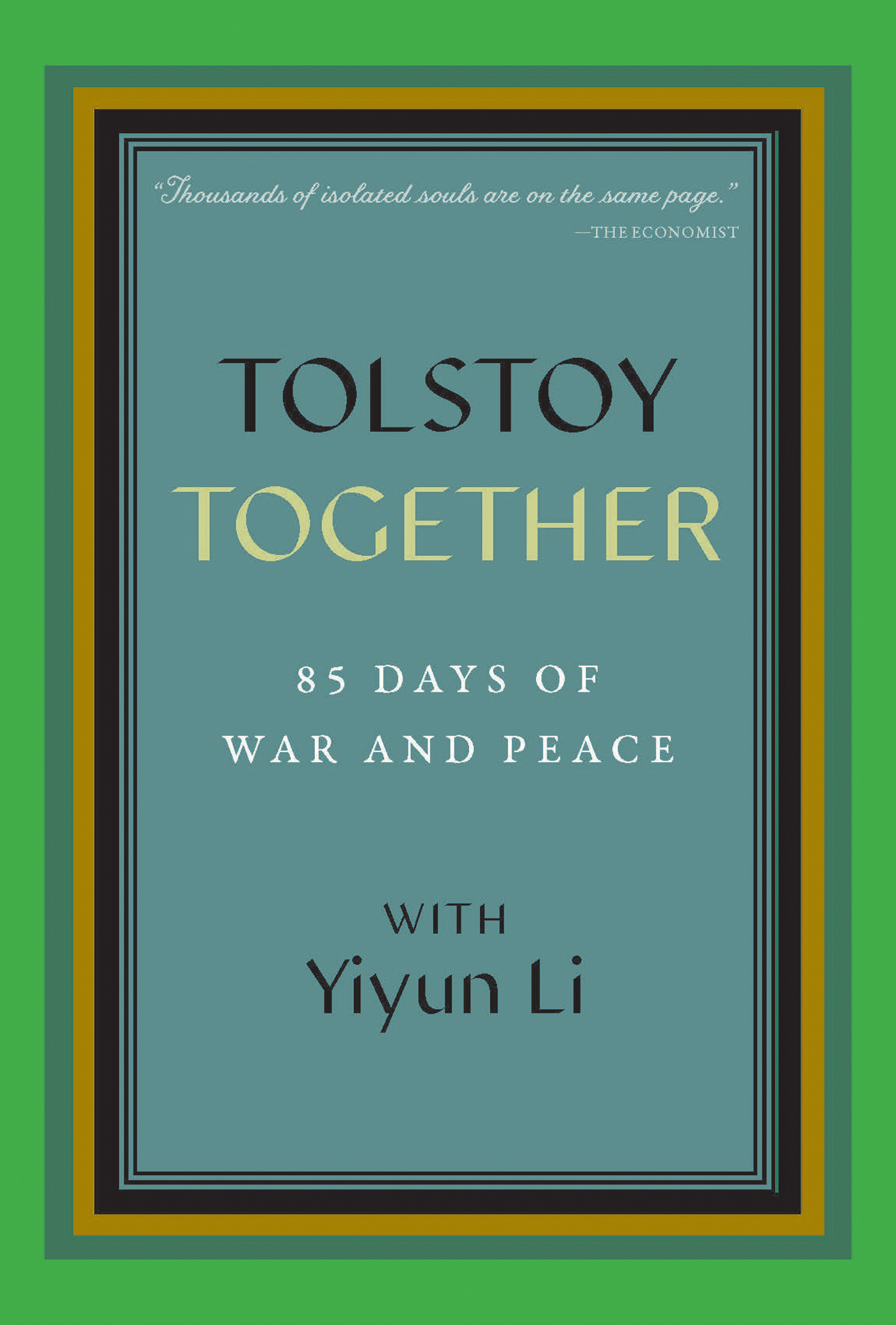 TOLSTOY TOGETHER ALSO BY YIYUN LI Must I Go Where Reasons End Dear - photo 1