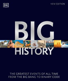 DK Big History: The Greatest Events of All Time From the Big Bang to Binary Code