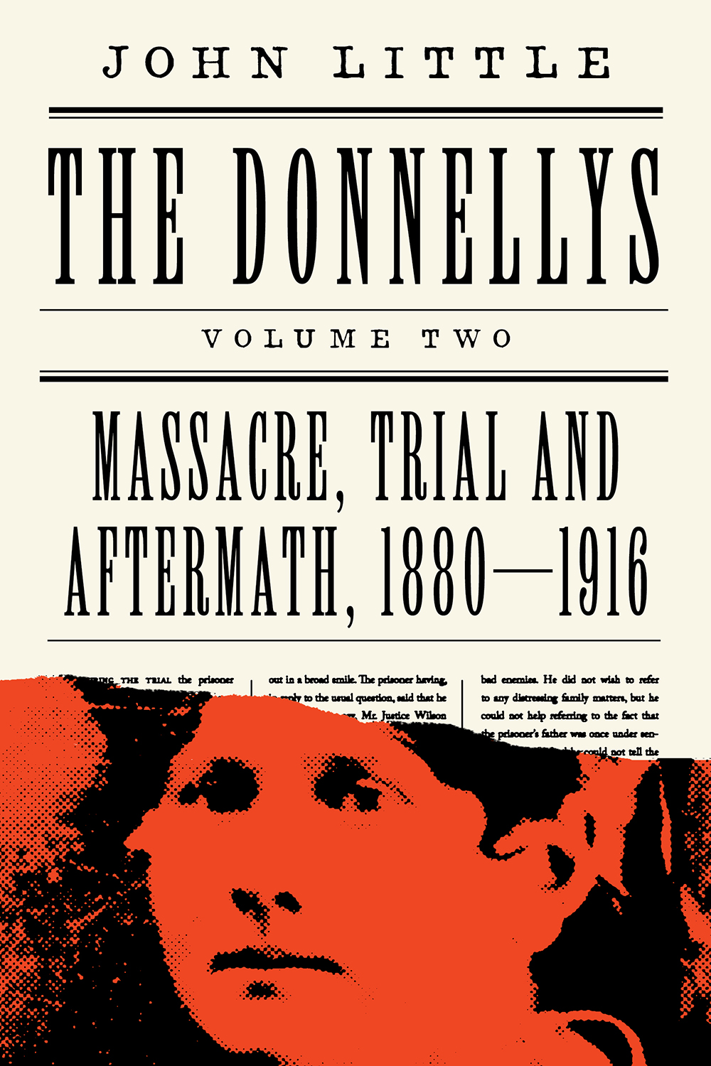 The Donnellys Massacre Trial and Aftermath 18801916 John Little Contents - photo 1