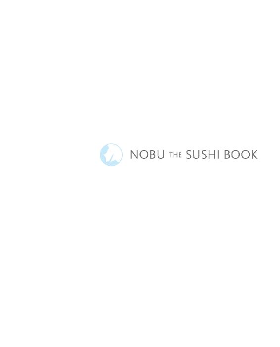 NOBU THE SUSHI BOOK - photo 3