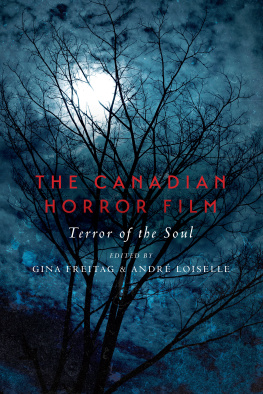 Freitag Gina The Canadian Horror Film: Terror of the Soul