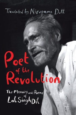 Nirupama Dutt - Poet of the Revolution: The Memoirs of Lal Singh Dil