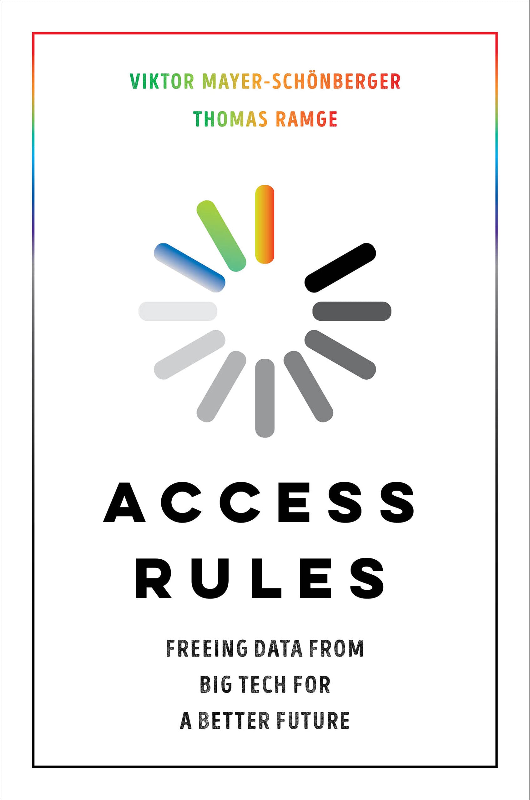 Access Rules Access Rules FREEING DATA FROM BIG TECH FOR A BETTER FUTURE - photo 1