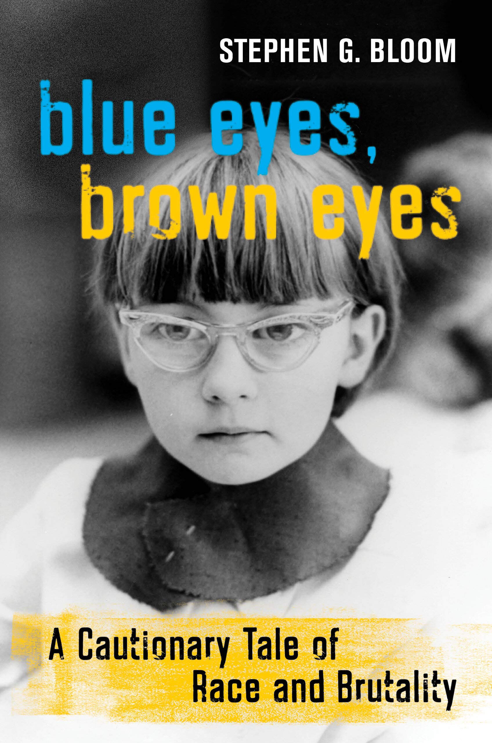 Blue Eyes Brown Eyes The publisher and the University of California Press - photo 1