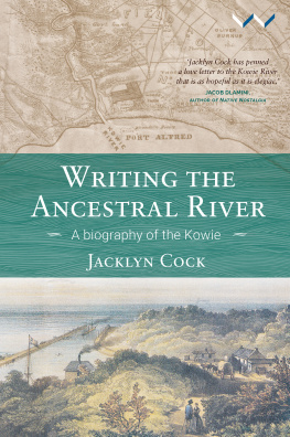 Jacklyn Cock - Writing the Ancestral River: A biography of the Kowie