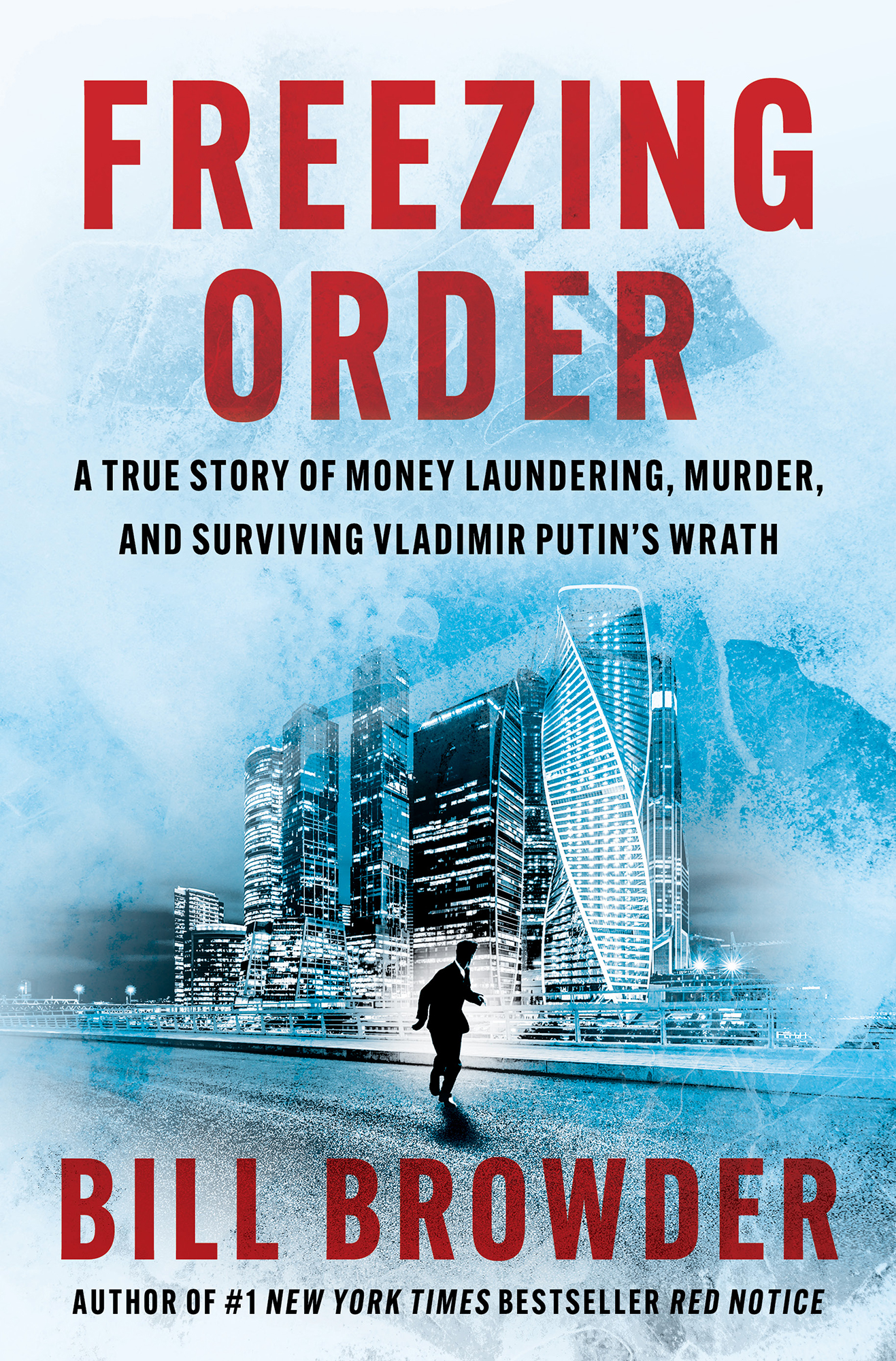 Freezing Order A True Story of Russian Money Laundering State-Sponsored - photo 1