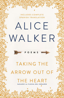 Alice Walker - Gathering Blossoms Under Fire : The Journals of Alice Walker, 1965–2000