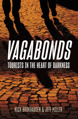 Nick Brokhausen - Vagabonds: Tourists in the Heart of Darkness