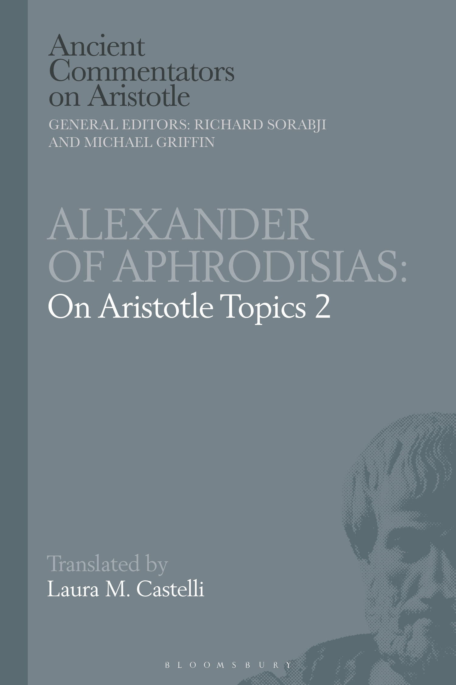 Alexander of Aphrodisias On Aristotle Topics 2 Ancient Commentators on - photo 1