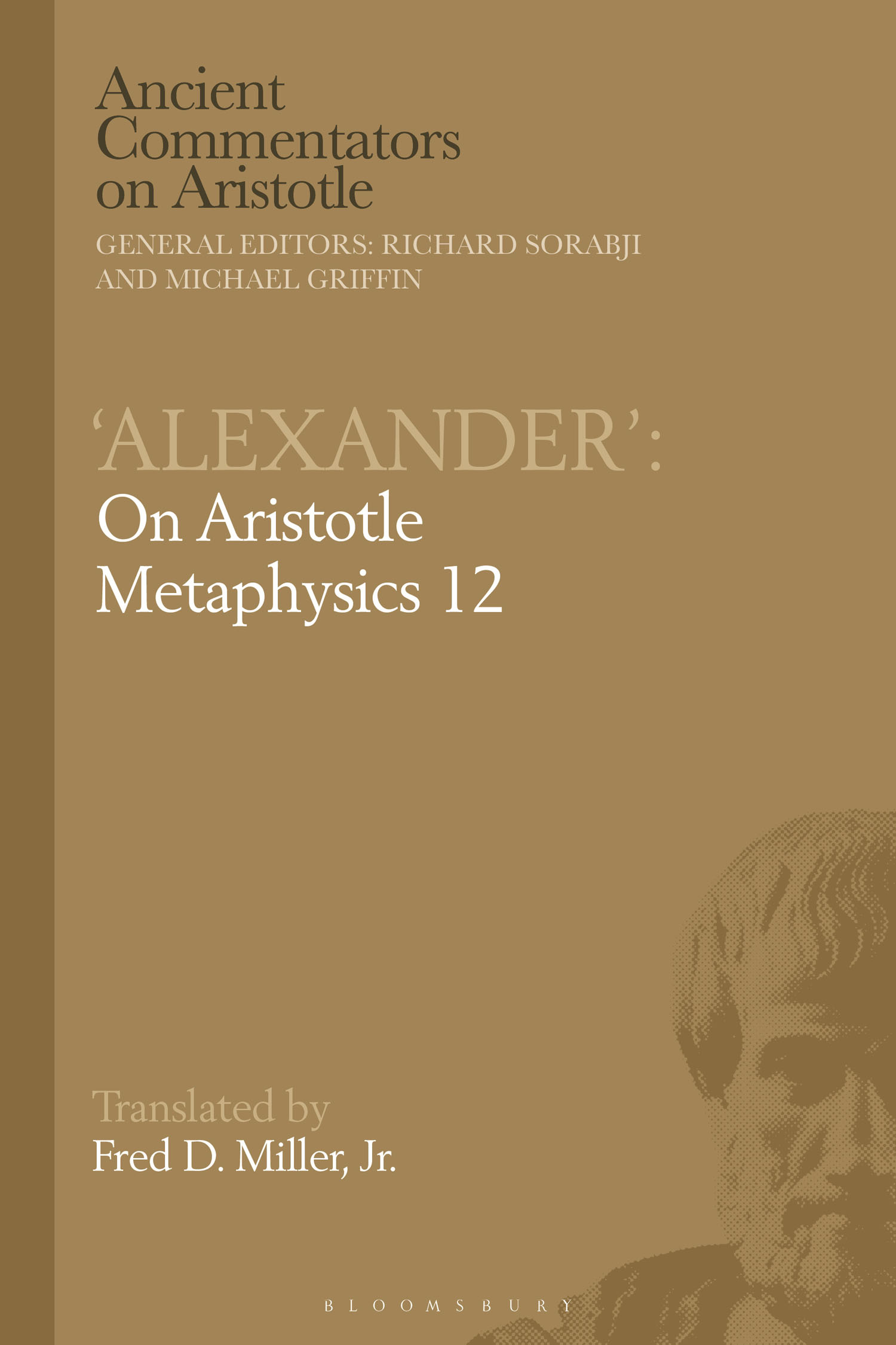 Alexander On Aristotle Metaphysics 12 Ancient Commentators on Aristotle - photo 1